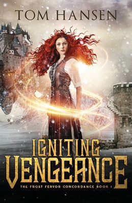 Igniting Vengeance: A Dark Coming of Age Fantas... 1946407151 Book Cover