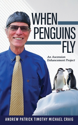 When Penguins Fly: An Ascension Enhancement Pro... 1964810590 Book Cover