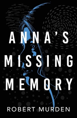 Anna's Missing Memory 1633379752 Book Cover