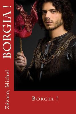 Borgia ! [French] 1544266103 Book Cover