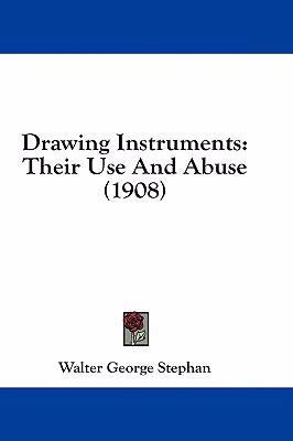 Drawing Instruments: Their Use And Abuse (1908) 1436892236 Book Cover