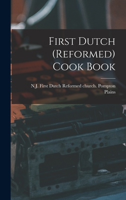 First Dutch (Reformed) Cook Book 1016201842 Book Cover