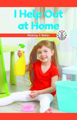 I Help Out at Home: Making It Better 1538366126 Book Cover