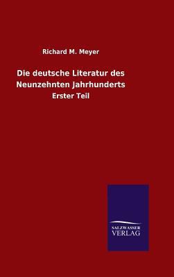 Die deutsche Literatur des Neunzehnten Jahrhund... [German] 3846076104 Book Cover