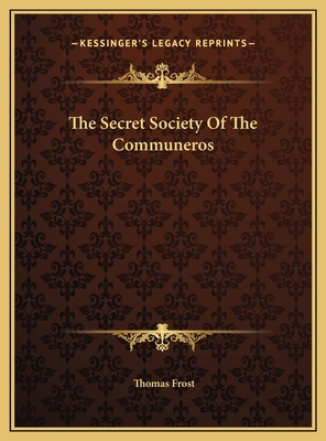 The Secret Society Of The Communeros 1169453066 Book Cover