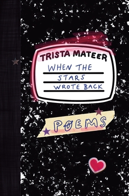 When the Stars Wrote Back: Poems B0BM463TXB Book Cover