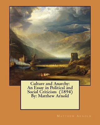 Culture and Anarchy: An Essay in Political and ... 1545580960 Book Cover