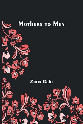 Mothers to Men 9357936408 Book Cover