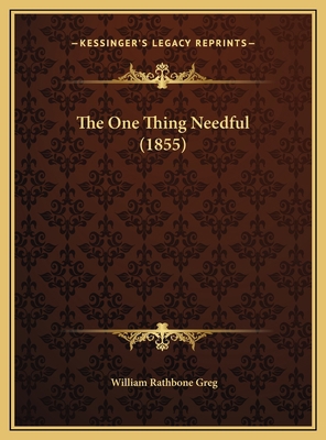 The One Thing Needful (1855) 1169497136 Book Cover