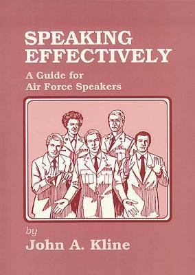 Speaking effectively: A guide for Air Force spe... B0006ES69M Book Cover