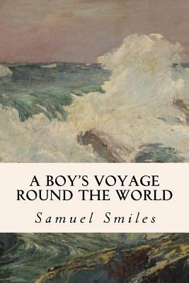 A Boy's Voyage Round the World 1530271703 Book Cover