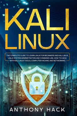 Kali Linux: The Complete Guide To Learn Linux F... 1673448542 Book Cover