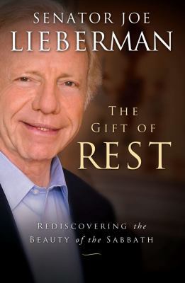 The Gift of Rest: Rediscovering the Beauty of t... 1451606176 Book Cover