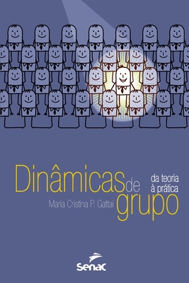 Dinamicas de Grupo: Da Teoria a Pratica [Portuguese] 6555365250 Book Cover