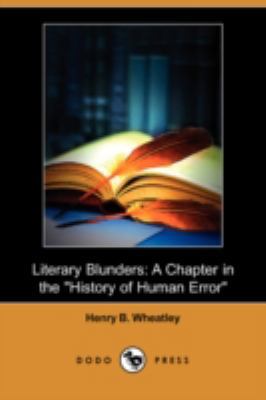 Literary Blunders: A Chapter in the History of ... 1409918106 Book Cover