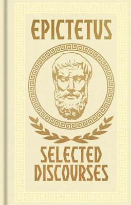 Epictetus, Selected Discourses: Gilded Pocket E... 1398873608 Book Cover