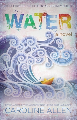 Water: Book Four of the Elemental Journey Series 0997582464 Book Cover