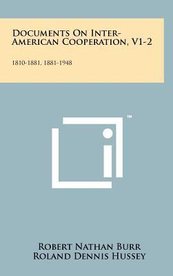 Documents on Inter-American Cooperation, V1-2: ... 1258252139 Book Cover