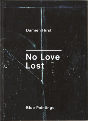 Damien Hirst: No Love Lost 1906967229 Book Cover