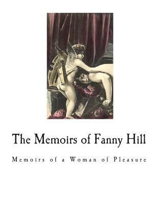 The Memoirs of Fanny Hill: Classic Erotica 172178960X Book Cover