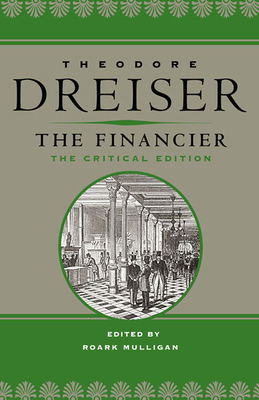 The Financier: The Critical Edition 0252035046 Book Cover