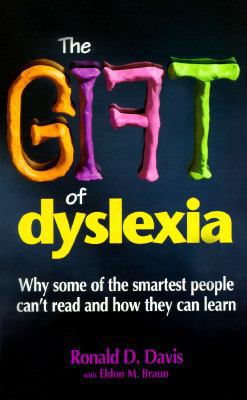 The Gift of Dyslexia: Why Some of the Smartest ... 0929551230 Book Cover