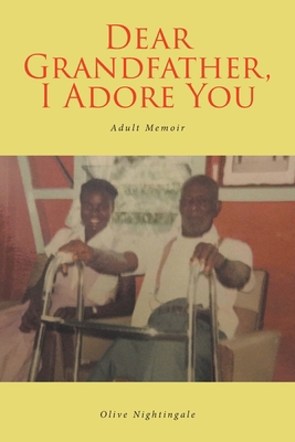 Dear Grandfather, I Adore You B0CGY4R99Z Book Cover