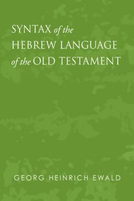 Syntax of the Hebrew Language of the Old Testament 1592446930 Book Cover