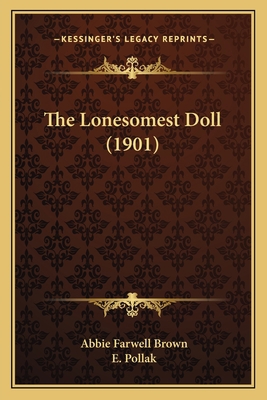 The Lonesomest Doll (1901) 1167040589 Book Cover