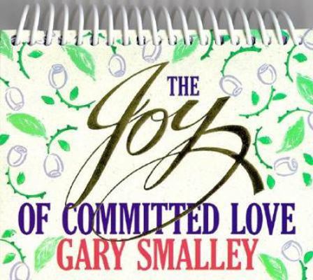 The Joy of Committed Love 0310962021 Book Cover