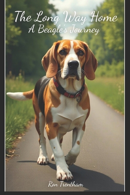 The Long Way Home: A Beagle's Journey B0DJH7JSZF Book Cover