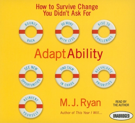 Adaptability: How to Survive Change You Didn't ... 1596593563 Book Cover