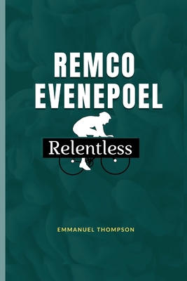 Remco Evenepoel: Relentless B0F9L1BQ1Q Book Cover