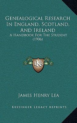 Genealogical Research in England, Scotland, and... 1164688529 Book Cover