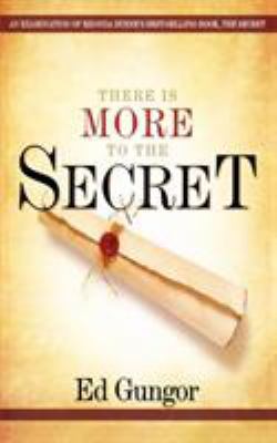 There Is More to the Secret: An Examination of ... 0849919789 Book Cover