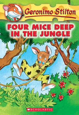 Four Mice Deep in the Jungle (Geronimo Stilton #5) B00BG6QPGK Book Cover
