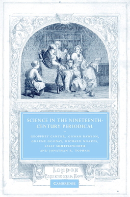 Science in the Nineteenth-Century Periodical: R... 0521836379 Book Cover