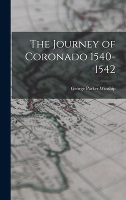 The Journey of Coronado 1540-1542 1015994725 Book Cover