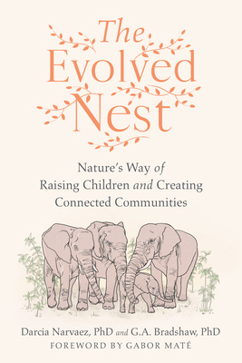 The Evolved Nest: Nature's Way of Raising Child... 1623177677 Book Cover