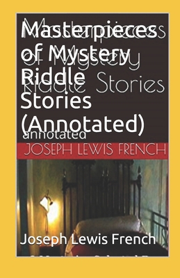 Masterpieces of Mystery Riddle Stories (Annotated) B093B6JF7S Book Cover