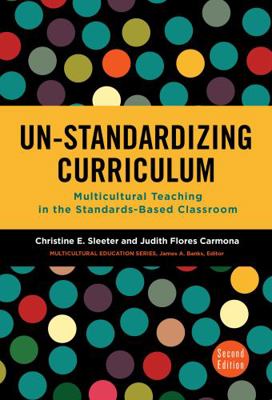 Un-Standardizing Curriculum: Multicultural Teac... 0807758078 Book Cover