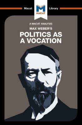 An Analysis of Max Weber's Politics as a Vocation 1912127679 Book Cover