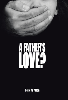 A Father's Love? 1665728582 Book Cover