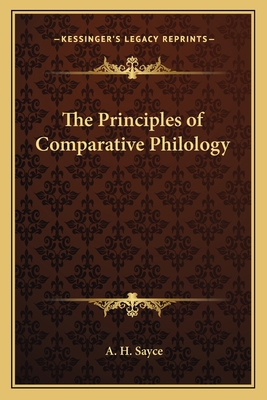 The Principles of Comparative Philology 1162636149 Book Cover