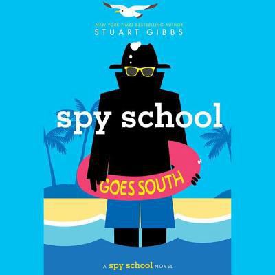 Spy School Goes South 1508258996 Book Cover