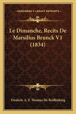 Le Dimanche, Recits De Marsilius Brunck V1 (1834) [French] 1167598377 Book Cover