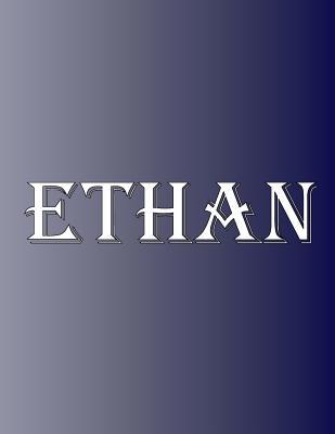 Ethan: 100 Pages 8.5" X 11" Personalized Name o... 9904176671 Book Cover