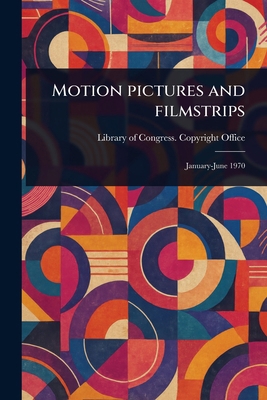 Motion Pictures and Filmstrips 1023547430 Book Cover