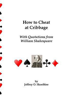 How To Cheat At Cribbage: With Quotations From ... 1434834964 Book Cover