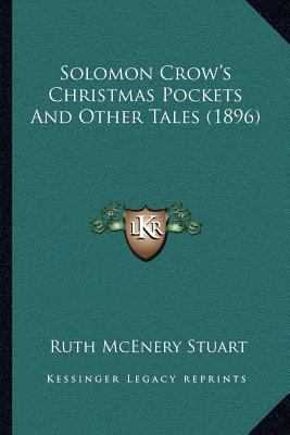 Solomon Crow's Christmas Pockets And Other Tale... 1164880845 Book Cover